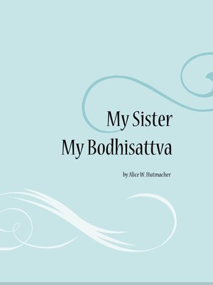 cover image of My Sister, My Bodhisattva